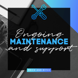 Brick and Bytes | ongoing maintenance