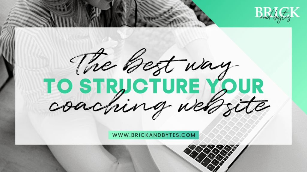 Brick and Bytes | The BEST Way to Structure Your Coaching Website1